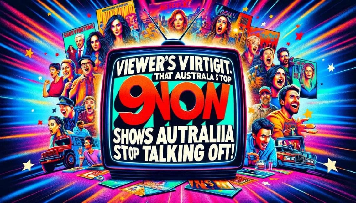 Viewer's Verdict: The Top 9Now Shows That Australia Can’t Stop Talking About!