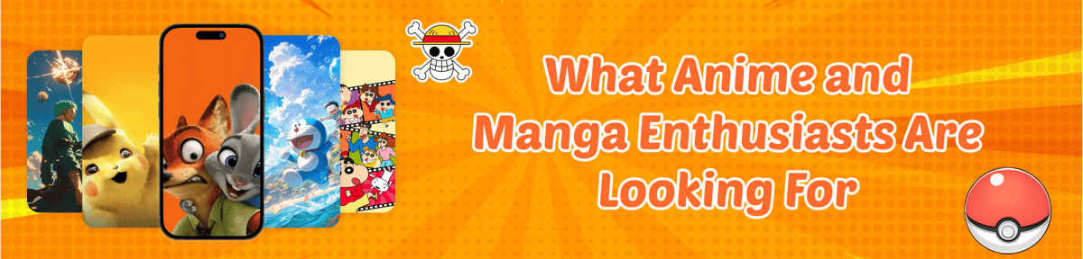 What Anime and Manga Enthusiasts Are Looking For