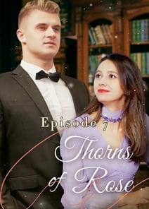 EP07 | Thrones of Roses