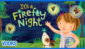 Read Aloud Kids Book: It's A Firefly Night! | Vooks Narrated Storybooks