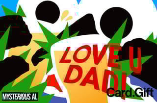 Love U Dad - Card.Gift