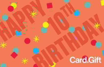 Happy 10th - Card.Gift