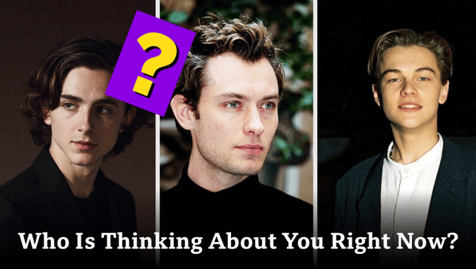 Who Is Thinking About You Right Now?