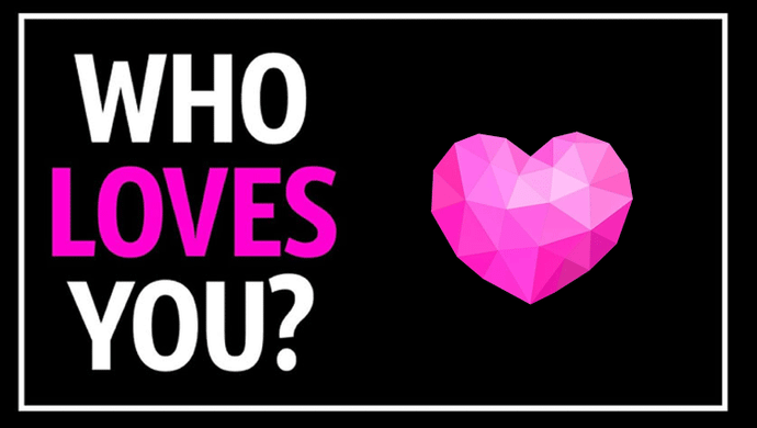 Who Loves Me?
